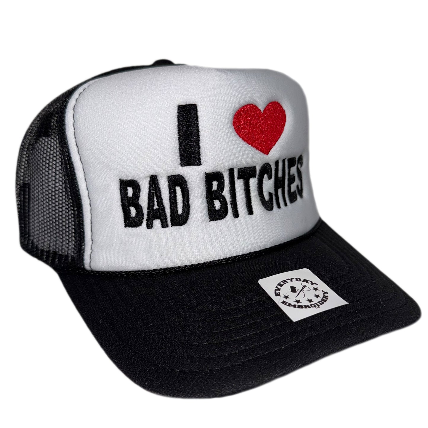 I LOVE BAD BITCHES Embroidered Trucker Cap | Black/White & Red/White