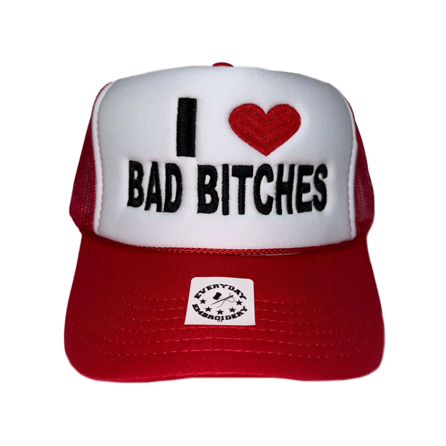 I LOVE BAD BITCHES Embroidered Trucker Cap | Black/White & Red/White